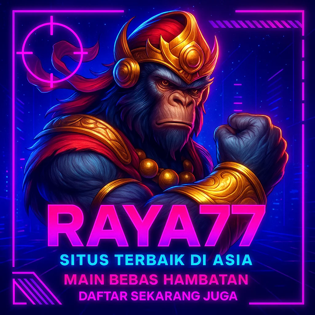 RAYA77 Spin • Arena Aksi Modern – Untuk Semua Gamer